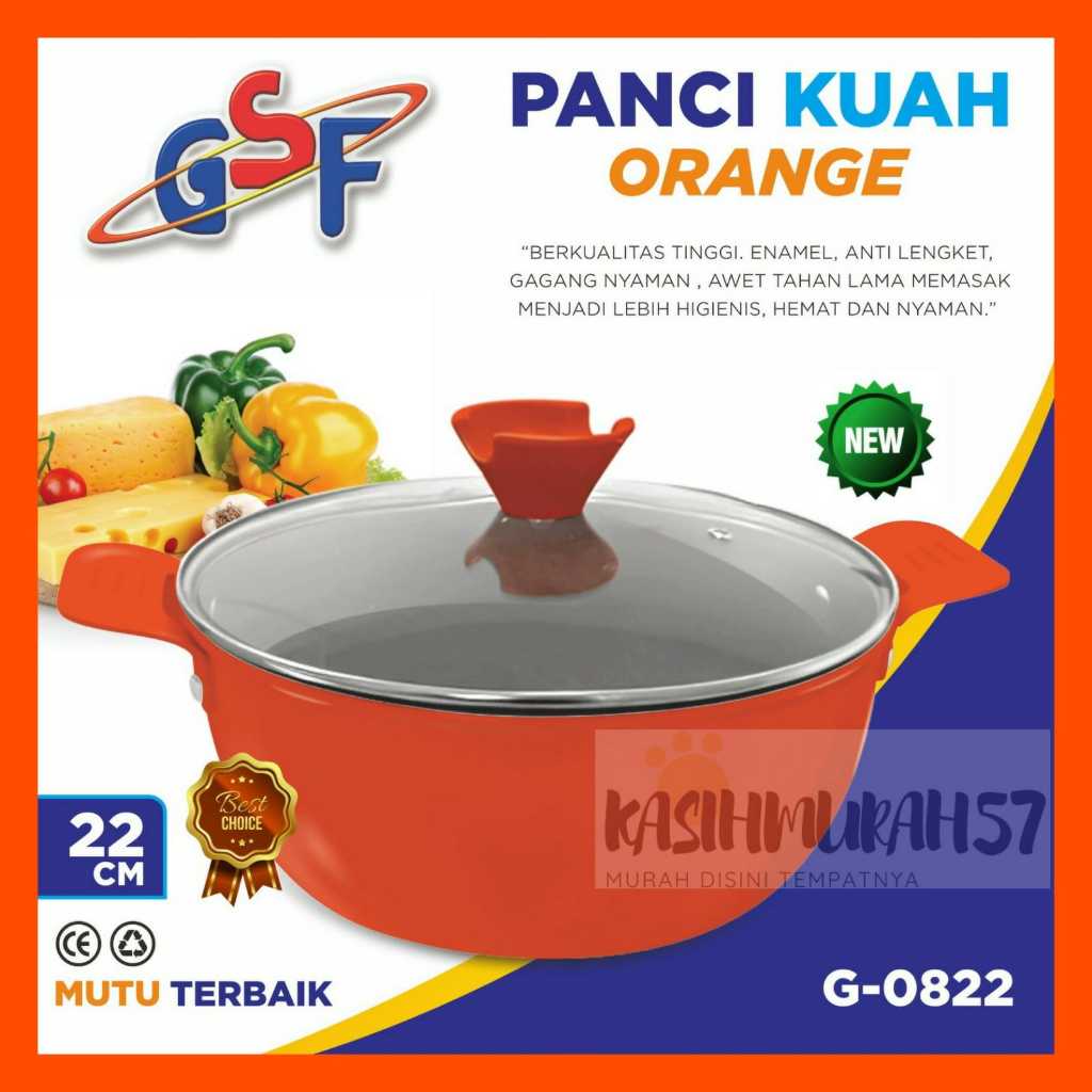 PANCI GSF G-0822 / PANCI KUAH ORANGE GSF G 0822 / PANCI KUAH GSF 22CM TUTUP KACA / PANCI SOP 22 CM /