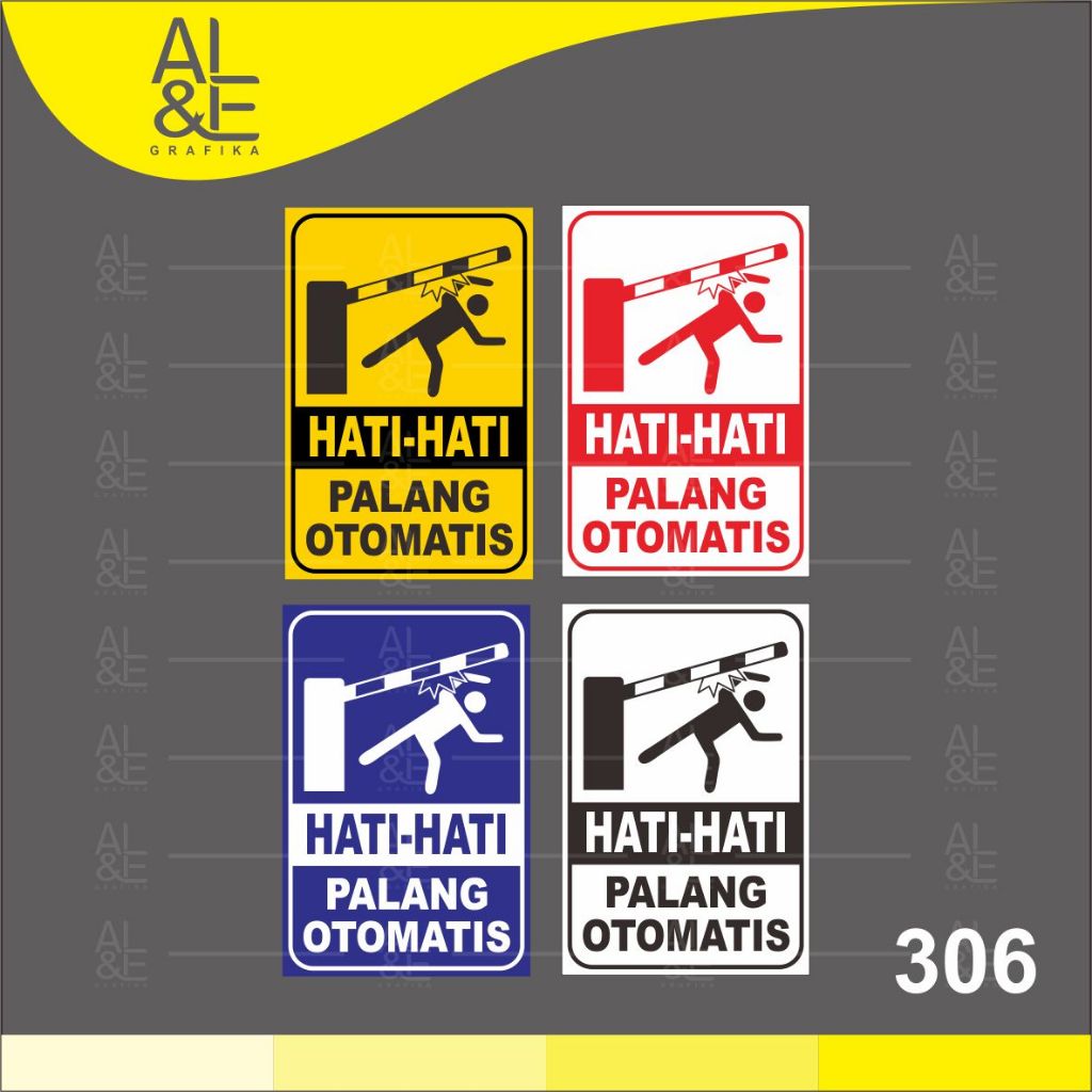 

306 - Stiker Hati-Hati Palang Otomatis, Sticker Vinyl, Cetak Premium Indoor _Tahan air