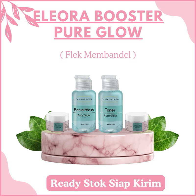eleora D'Whisp glow PURE GLOW ANTI AGING D’WHISP GLOW ELEORA (MENGHILANGKAN BEKAS JERAWAT, FLEK)