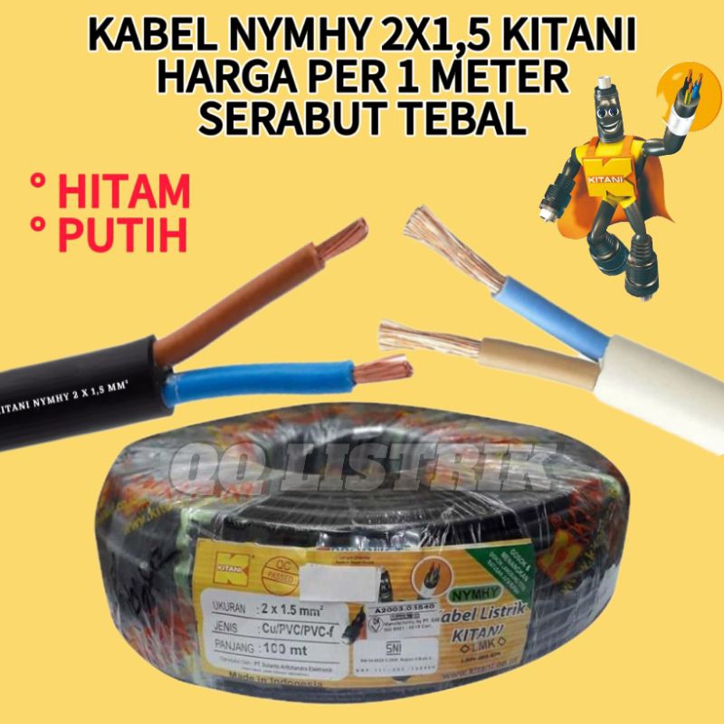 [JUAL ECER] Kabel listrik NYMHY 2x1,5 kitani, kabel SRABUT 2x1,5 kitani harga ECER per 1 meter, temb