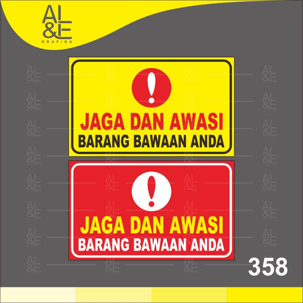 

358 - Stiker Jaga dan Awasi Barang Bawaan Anda, Sticker Vinyl, Cetak Premium Indoor, Tahan air