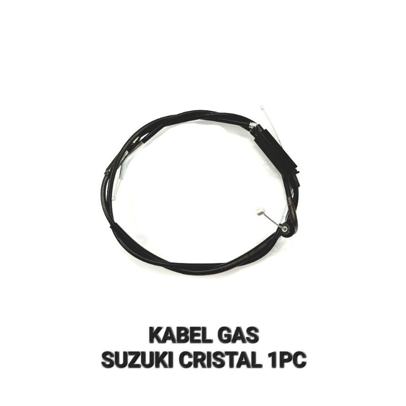 Kabel Gas Crystal - Cable Cabel Tali Kawat Seling Throttle Iner Gas Suzuki Crystal