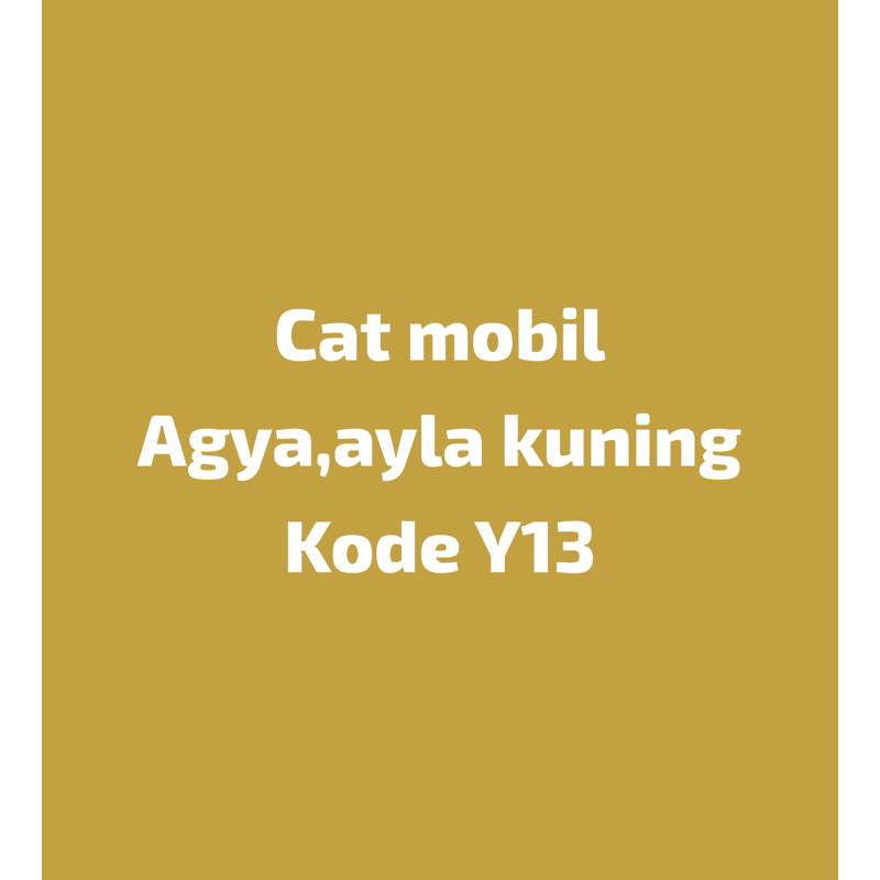 Cat mobil Agya dan Ayla kuning kode Y13