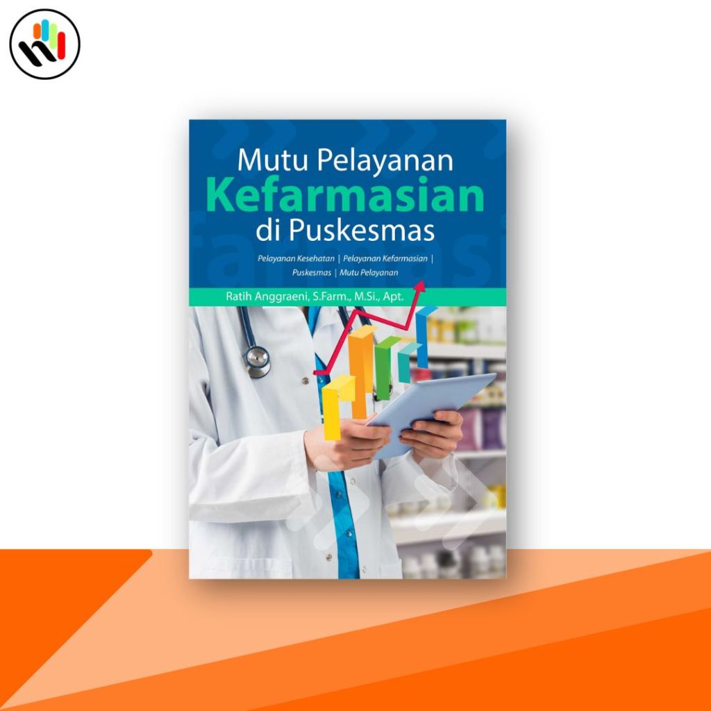 Buku Farmasi , Mutu Pelayanan Kefarmasian Di Puskesmas - Deepublish