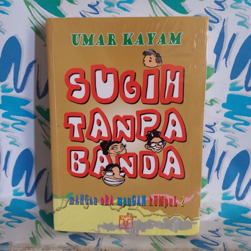 original BUKU SUGIH TANPA BANDA UMAR KAYAM cek foto dan deskripsi MANGAN ORA MANGAN KUMPUL 2