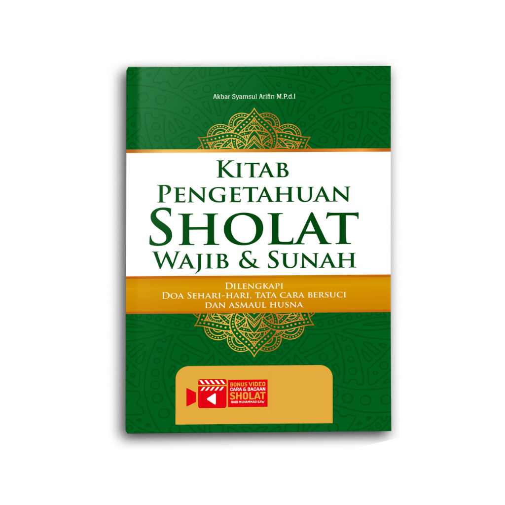 Syalmahat Publishing Buku Tuntunan Kitab Pengetahuan Sholat Wajib & Sunah Dilengkap Doa, Tata Cara B