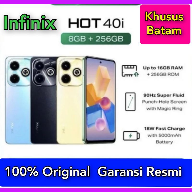 INFINIX HOT 40i RAM 8GB/256GB HANDPHONE NEW ANDROID GARANSI RESMI (KHUSUS BATAM)