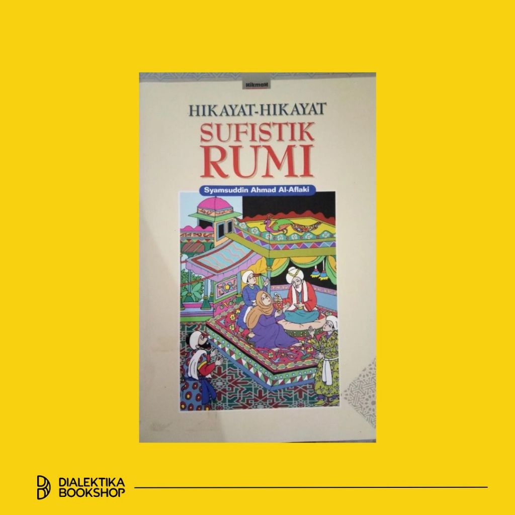 hikayat-hikayat sufistik rumi - syamsuddin ahmad al-aflaki