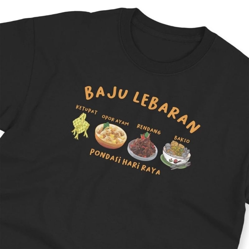 KAOS BAJU LEBARAN KETUPAT OPOR AYAM RENDANG BAKSO PONDASI HARI RAYA