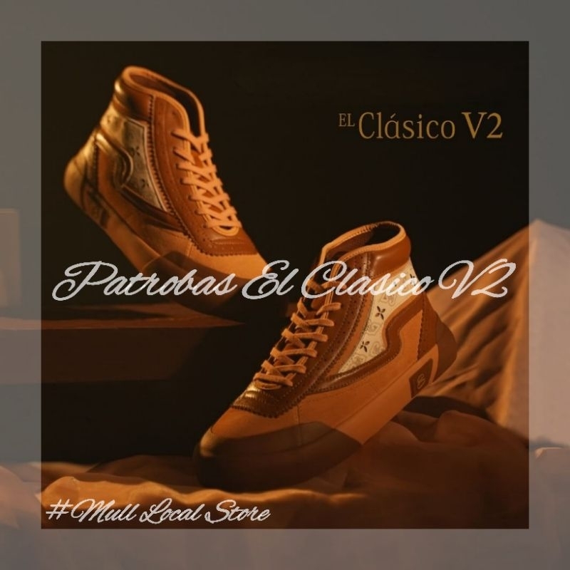 [ LIMITED 100% ORI ] Patrobas El Clasico V1 | Patrobas El Clasico V2