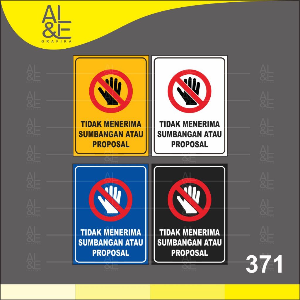 

371 - Stiker Tidak Menerima Sumbangan atau Proposal, Sticker Vinyl, Cetak Premium Indoor , Tahan Air
