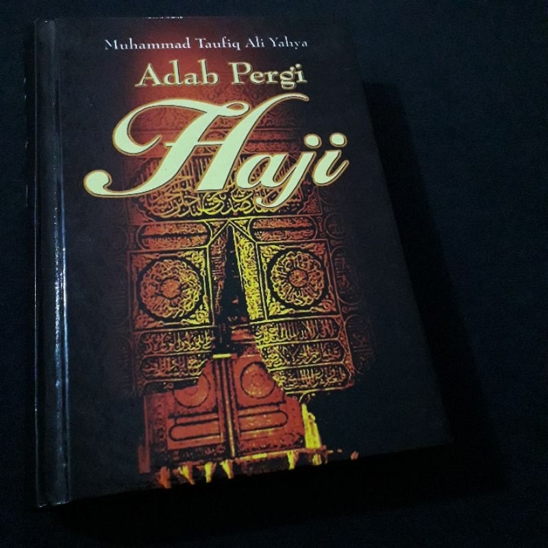 ADAB PERGI HAJI MUHAMMAD TAUFIQ ALI YAHYA BUKU AHLULBAIT