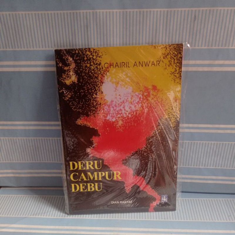 DERU CAMPUR DEBU by Chairil anwar