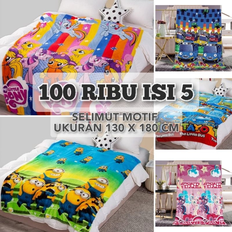 100 RIBU ISI 5 PCS SELIMUT MOTIF KARAKTER UKURAN 130 X 180 CM/SELIMUT KARAKTER/SELIMUT MOTIF/SELIMUT