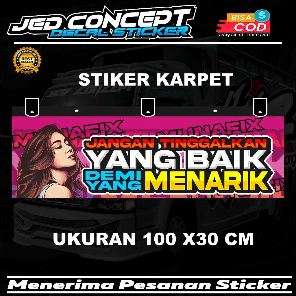STIKER KARPET LUMPUR DENGAN TULISAN JANGAN TINGGALKAN YANG BAIK DEMI YANG MENARIK STICKER KARPET TRU