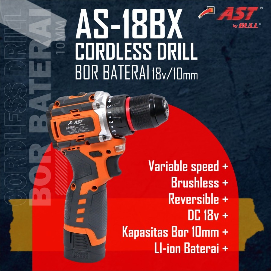 Bor Baterai Brushless AST AS18BX by BULL Cordless Drill 10mm 18Volt