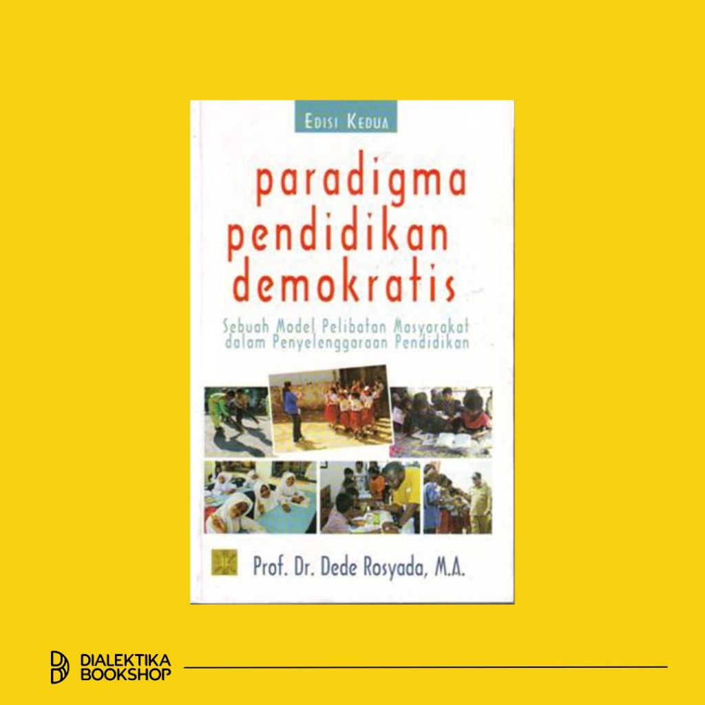 paradigma pendidikan demokratis edisi kedua - dede rosyada - Pendidikan