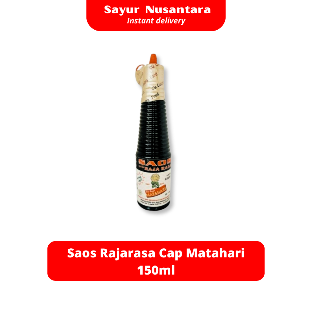 

Saos Rajarasa Cap Matahari 150ml - Sayur Nusantara