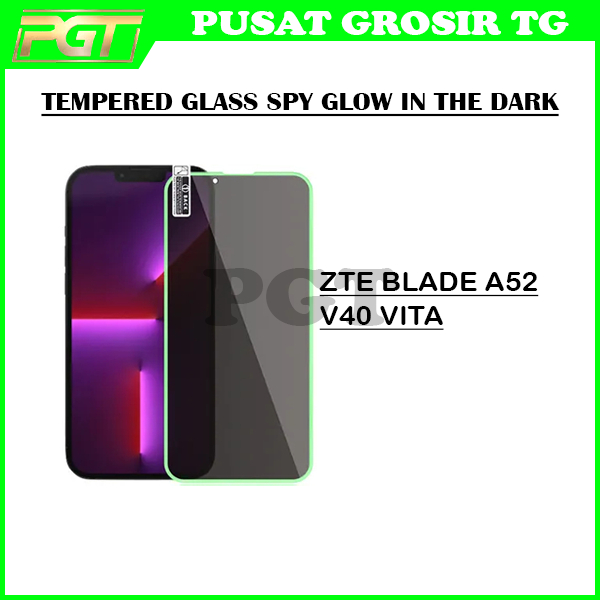 TEMPERED GLASS SPY GLOW IN THE DARK ZTE BLADE A52 ZTE BLADE V40 VITA