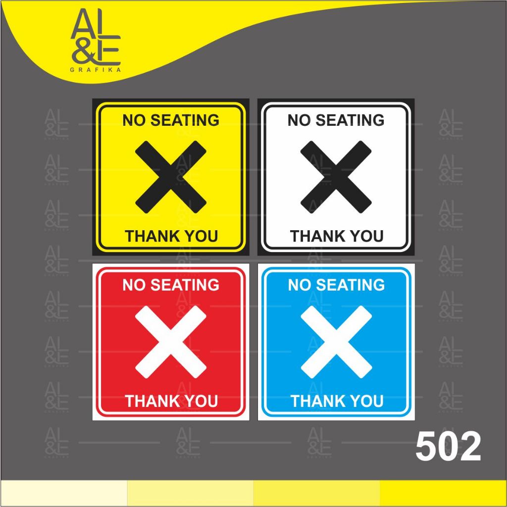

502 - Stiker No Seating (Dilarang Duduk), Sticker Vinyl, Cetak Premium Indoor, Tahan Air