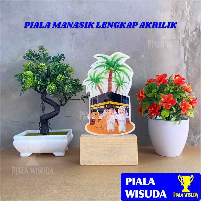 Piala Wisuda Akrilik Manasik Haji (Lengkap) Tatakan Kayu Plakat Akrilik Manasik Haji Latar Belakang 