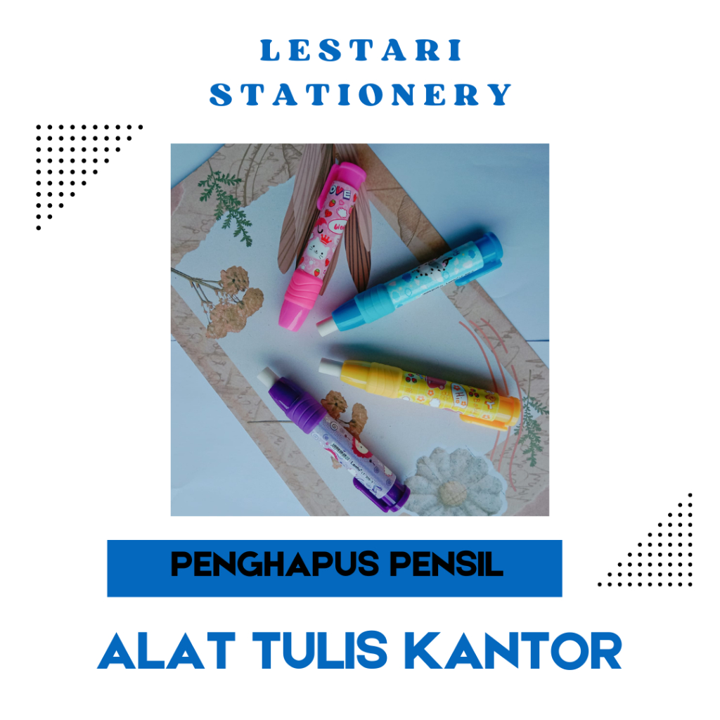 

PENGHAPUS PENSIL LANTU ,PENGHAPUS MURAH, PENGHAPUS UNIK,PENGHAPUS FANCY -LESTARI STATIONERY-