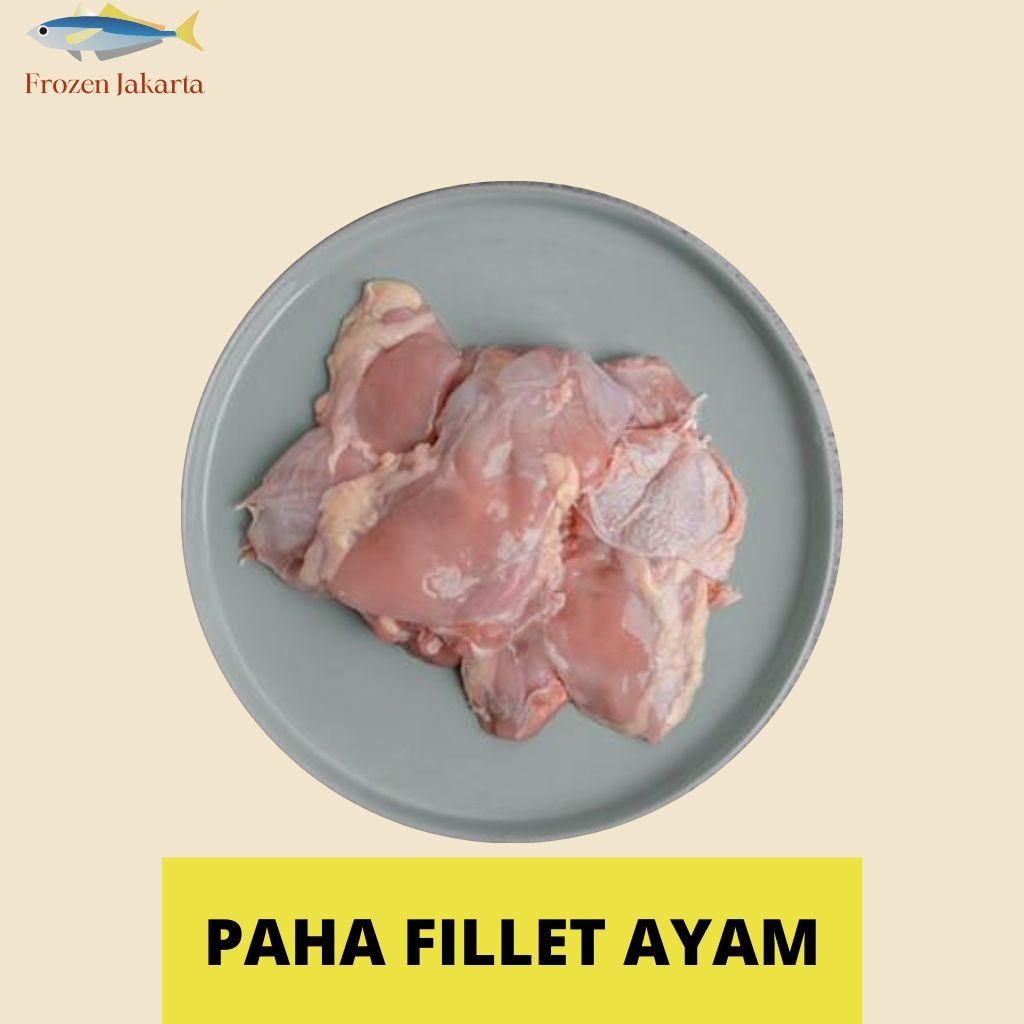 PAHA FILLET AYAM 500GR FROZEN JAKARTA