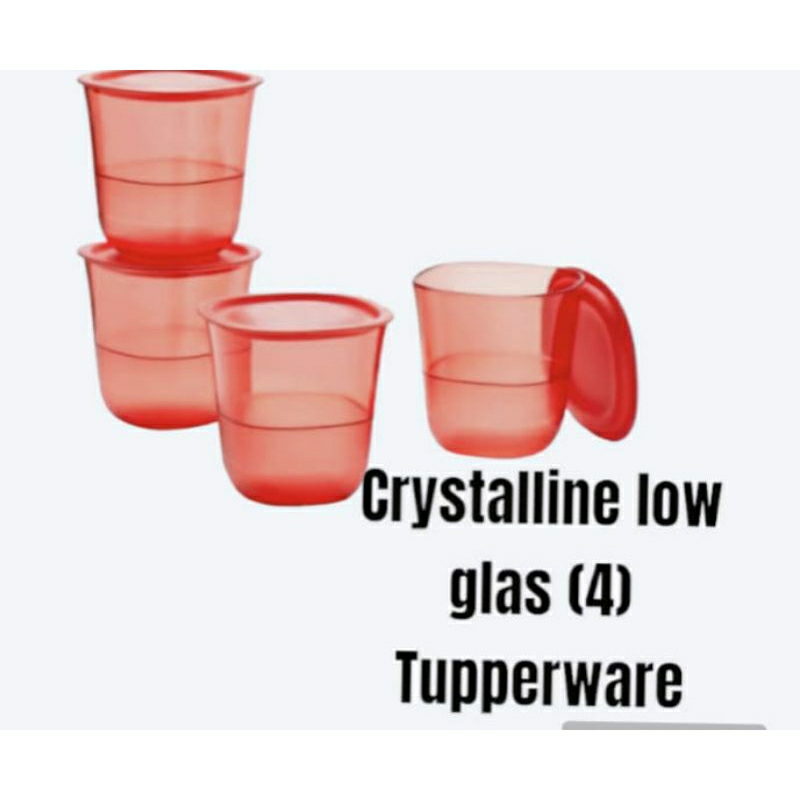 Crystalline Low Glase /Gelas Minum /Gelas Kristal (4 pcs) Tupperware  Original 100%