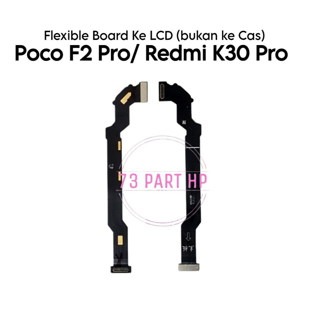 Original Flexible Konektor Board ke LCD (bukan ke Charger) Xiaomi Redmi Pocophone F2 Pro / K30 Pro -