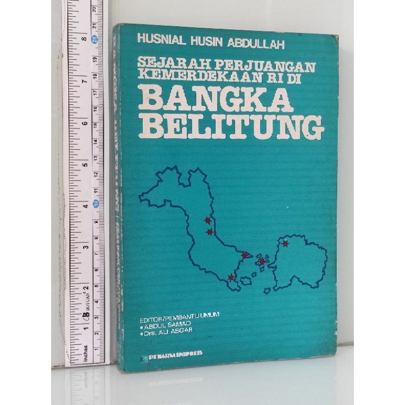 SEJARAH PERJUANGAN KEMERDEKAAN RI DI BANGKA BELITUNG HUSNIAL HUSIN ABDULLAH