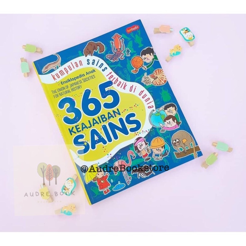 [READY] M&C Ensiklopedia Anak: 365 Keajaiban Sains Kumpulan Sains Terbaik di Dunia - The Union Of Ja