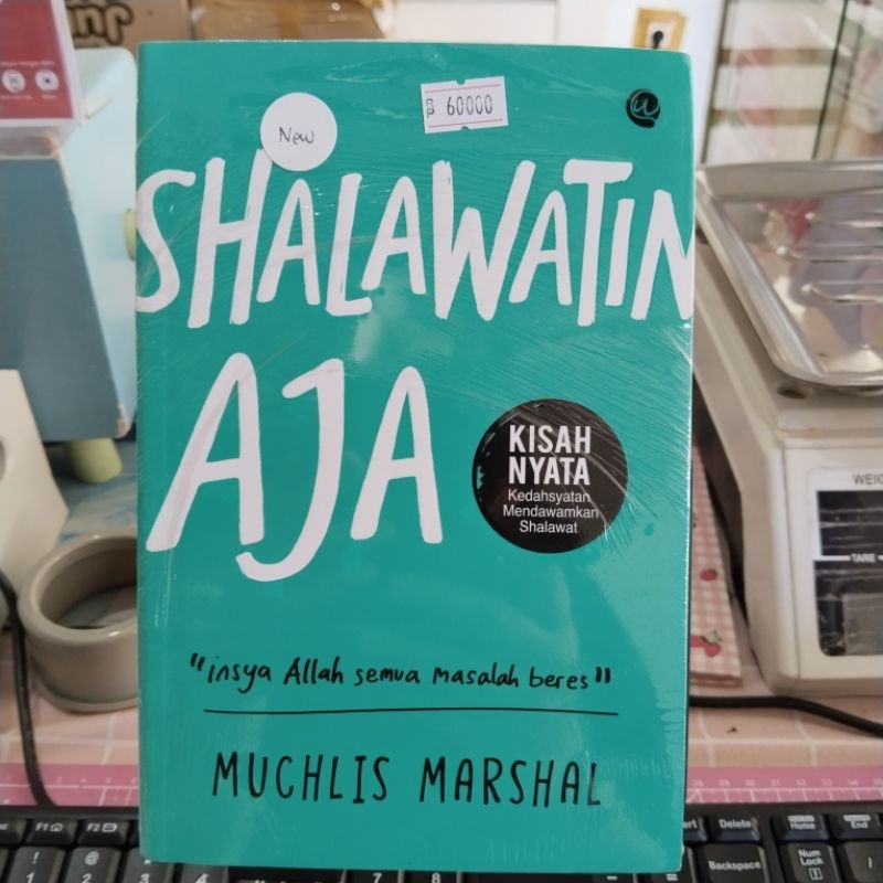 Buku SHALAWATIN AJA Insya Allah Semua Masalah Beres oleh Muchlis Marshal