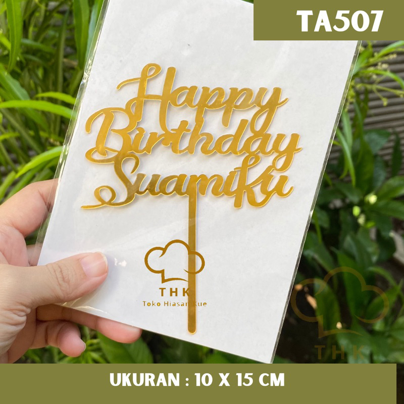 TA507 - Hiasan Tusukan Kue Cake Topper Akrilik Tulisan Happy Birthday Suamiku My Husband