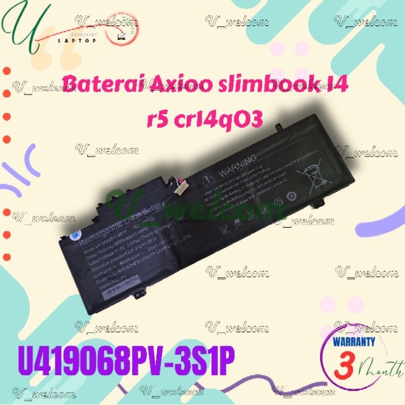 Baterai Axioo slimbook 14 r5 cr14q03 U419068PV-3S1P