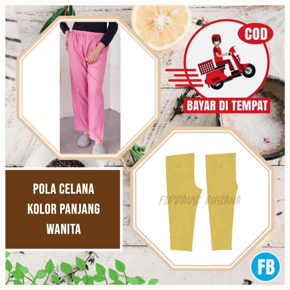 Pola Celana Kolor Wanita Dewasa – Pola Jahit Celana Instan Jiplak Firdaus Busana