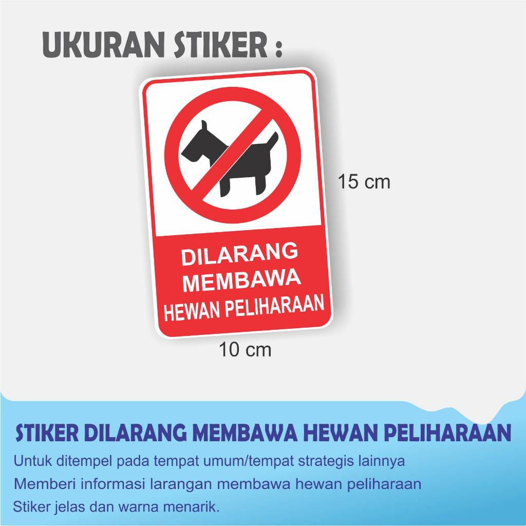 

STIKER DILARANG MEMBAWA HEWAN PELIHARAAN 10 X 15 CM