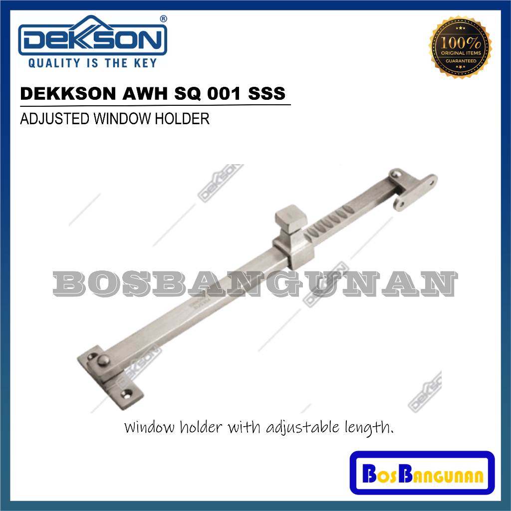 Penahan Jendela DEKKSON AWH SQ 001 SSS / Lamskar Jendela DEKKSON Stainless SUS 304 / DEKKSON ADJUSTE