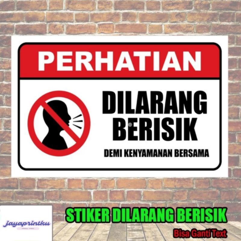 

Cetak stiker Dilarang Berisik Sticker 30x20 CM