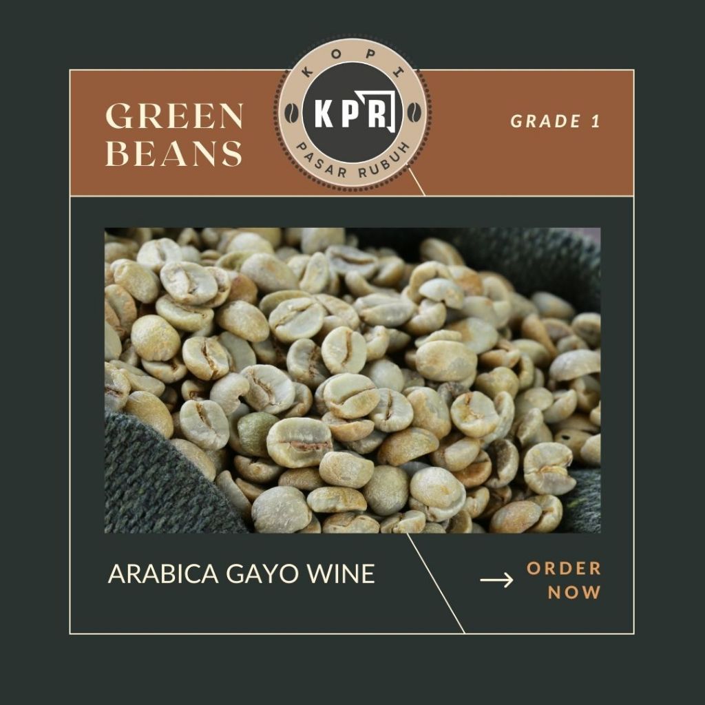 

Kopi Pasar Rubuh - KPR - Arabica Gayo Wine - Green Bean