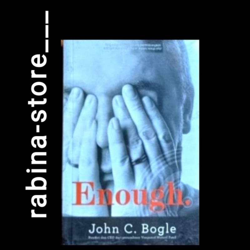ENOUGH-- John C. Bogle