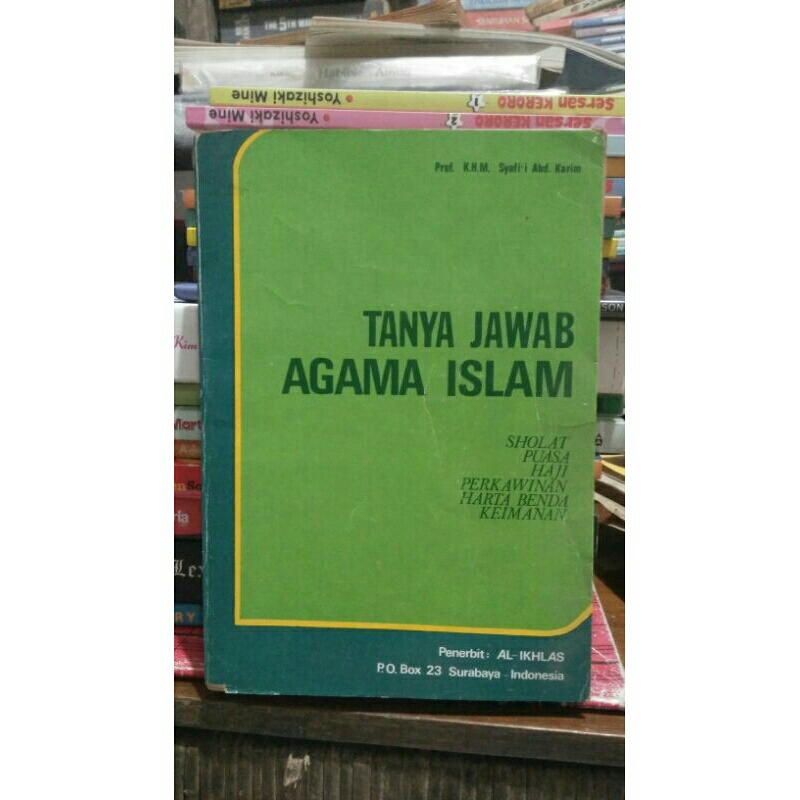 Tanya Jawab Agama Islam < Prof.K.H.M.Syafi'i Abd.Karim < Al-Ikhlas, 1981.(Ori).