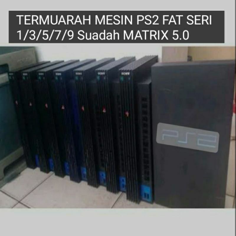 TERMUARAH Mesin PS2 Fat Seri 1/3/5/7/9/10/15 udh MATRIX 5.0
