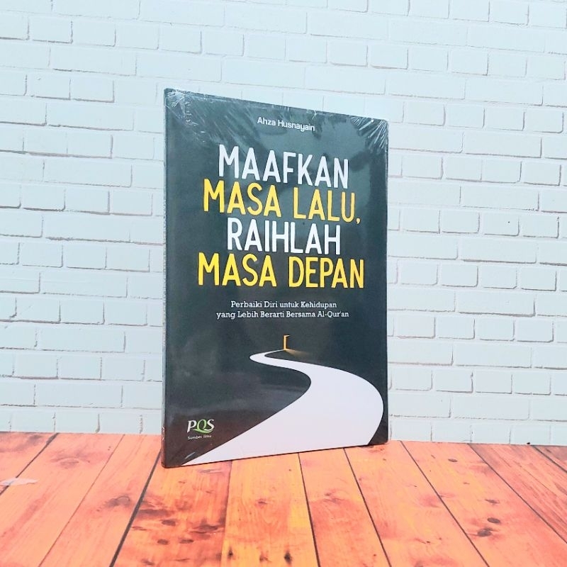 Maafkan Masa Lalu, Raihlah Masa Depan PQS
