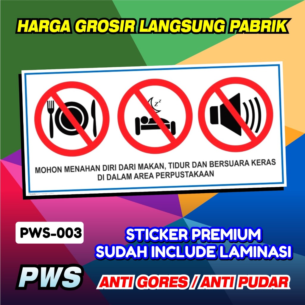 

Sticker Laminasi Dilarang Makan Tidur Bersuara Keras di Perpustakaan/Sticker Safety Sign