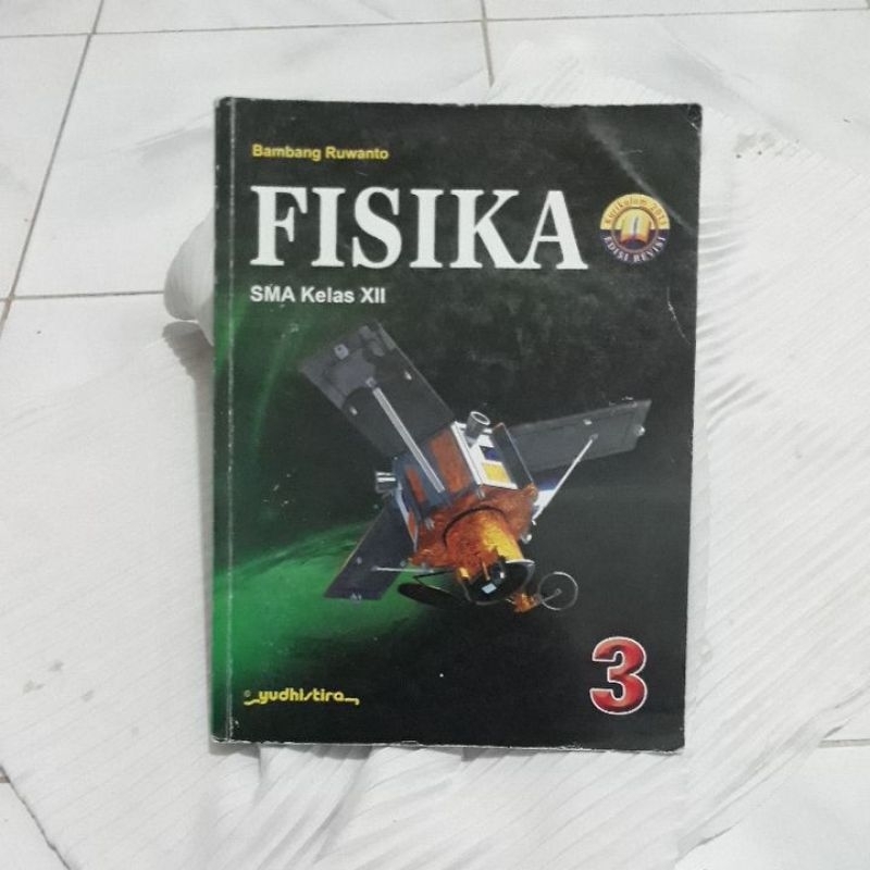 FISIKA KELAS 12 (3) SMA (YUDHISTIRA)