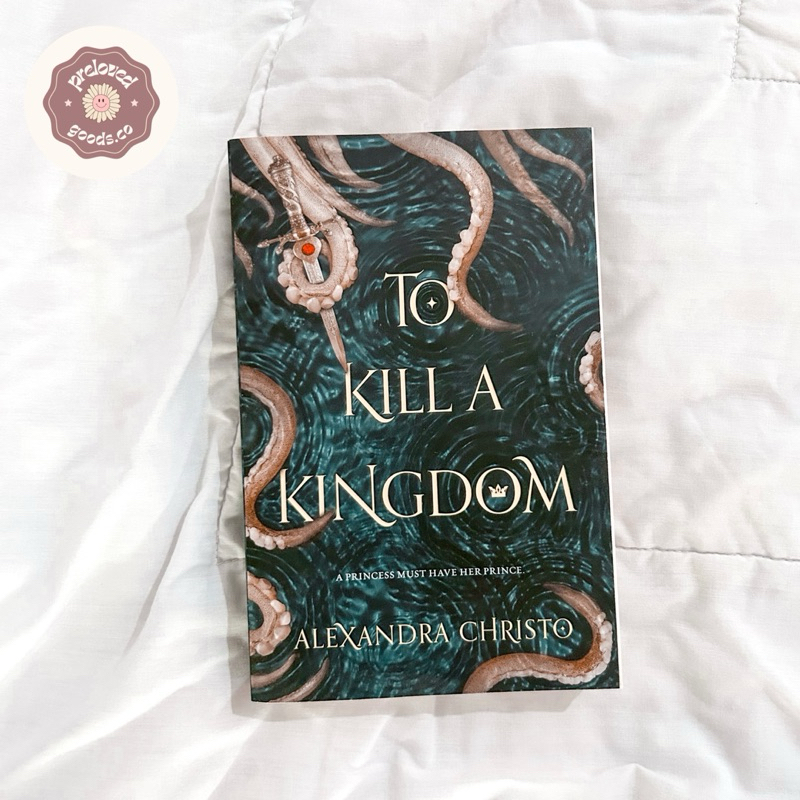 (Preloved) To Kill A Kingdom - Alexandra Christo