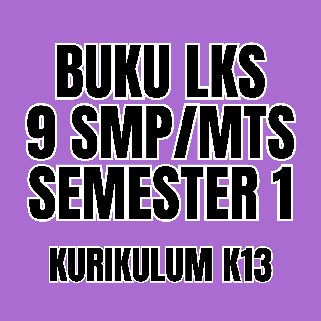 

Buku LKS Medali Kelas 9 SMP/MTS Semester 1 Lembar Kerja Siswa Kurikulum K13 Terbaru Modul Lengkap Pendamping Pelajaran Soft Cover