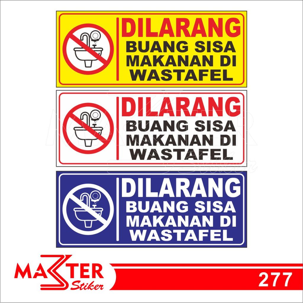 

277 - Stiker Dilarang Buang Sisa Makanan di Wastafel, Sticker Vinyl, Tahan Air, Murah, Bisa Custom