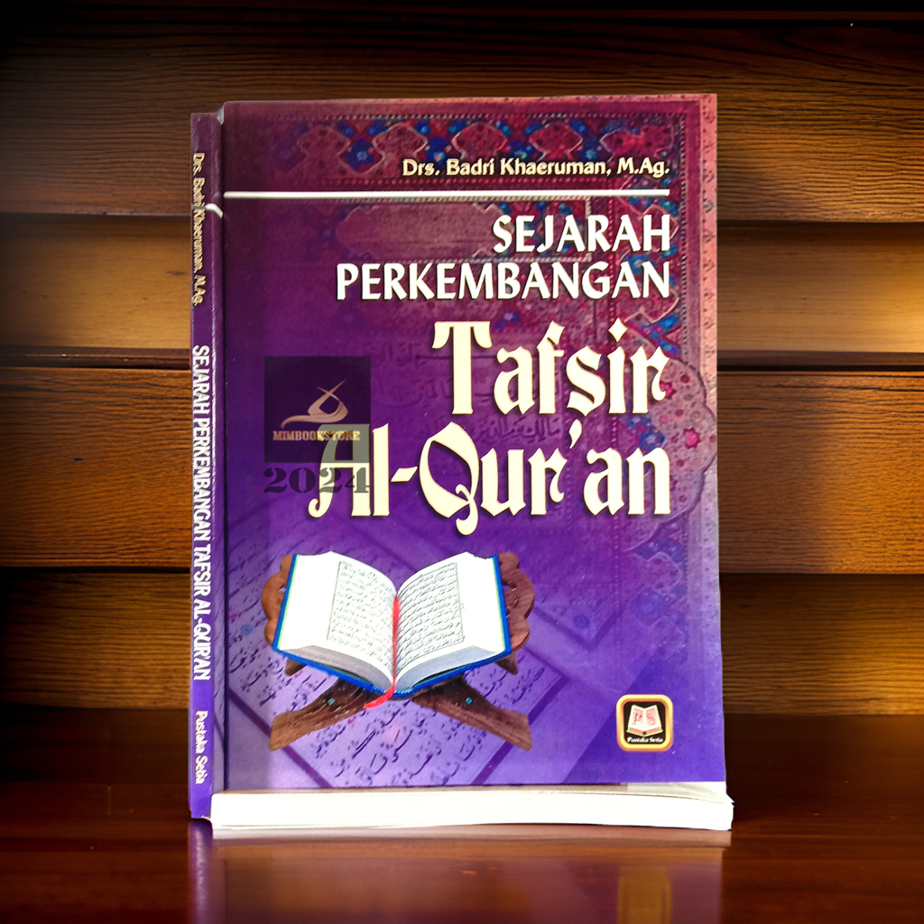 Buku Sejarah Perkembangan Tafsir Al Quran - Drs Badri Khaeruman M Ag - Pustaka Setia - Mimbookstore