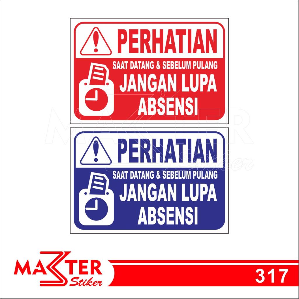 

317 - Stiker Perhatian Jangan Lupa Absensi, Sticker Vinyl, Tahan Air, Termurah, dan Bisa Custom